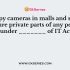 Using of spy cameras in malls and shops to capture private parts of any person comes under section 67 of IT Act, 2008 and is punished with imprisonment of ___________