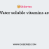 Fat soluble vitamins are
