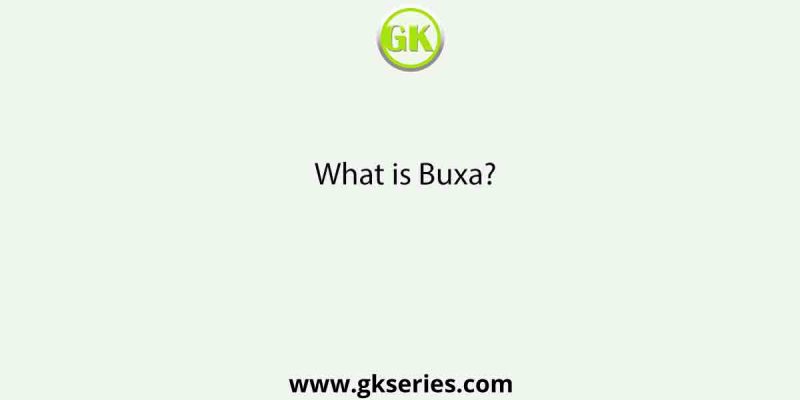 What is Buxa?