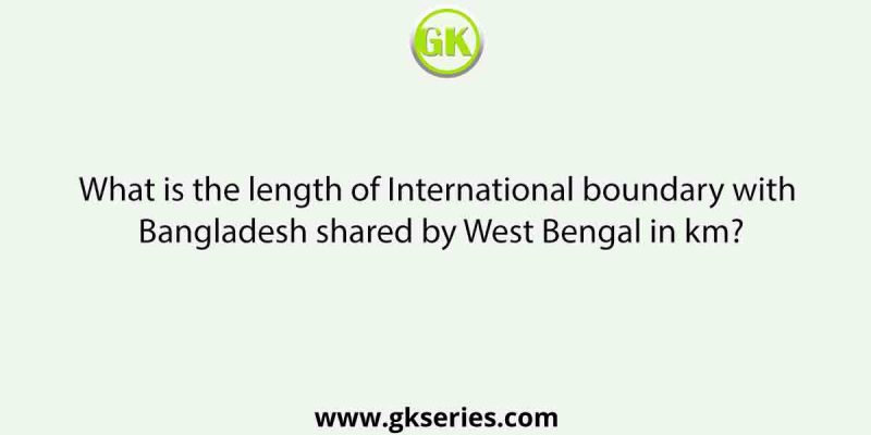 What is the length of International boundary with Bangladesh shared by West Bengal in km?