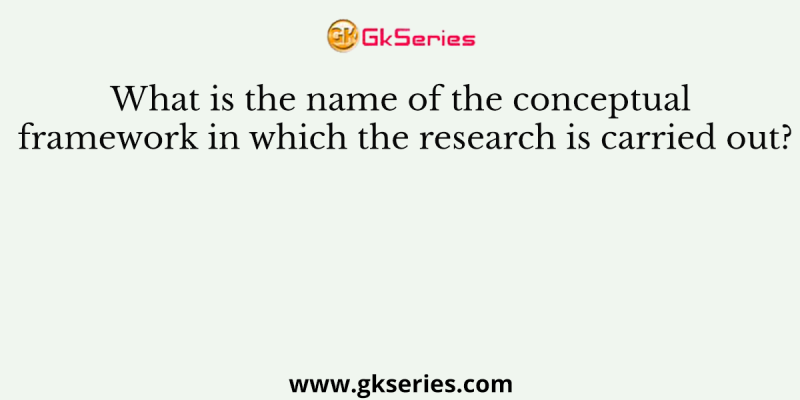 What is the name of the conceptual framework in which the research is carried out?