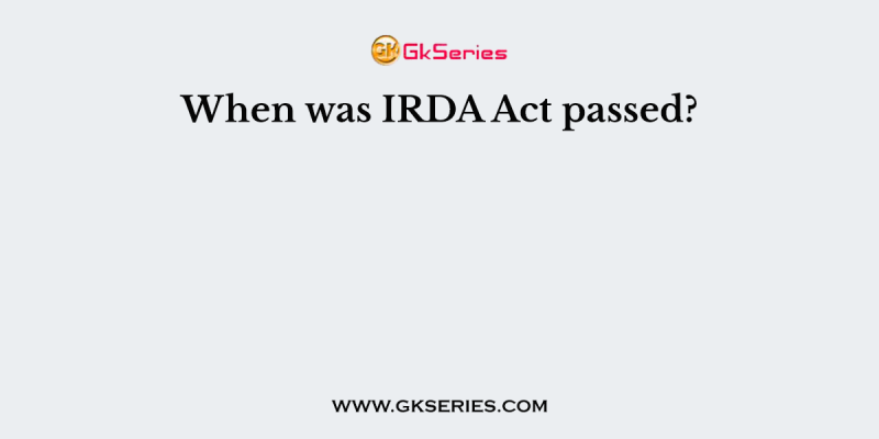 When was IRDA Act passed?