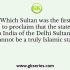 Who was the only converted Indian muslim to become the head of the Delhi Sultanate?