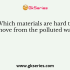 Which materials are easily removed from the polluted water?