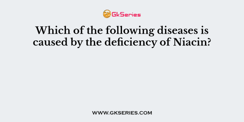Which of the following diseases is caused by the deficiency of Niacin?