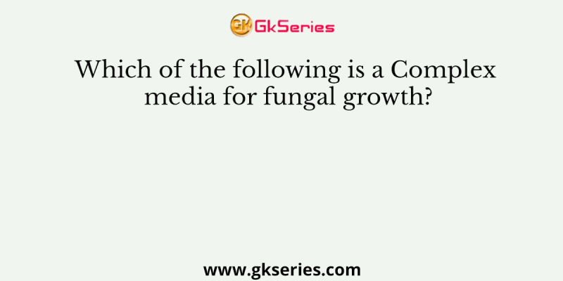 Which of the following is a Complex media for fungal growth?