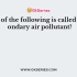 Which of the following particles is called the particulate pollutants?