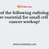 According to the Veterans Administration Lung Study Group (VALSG), limited stage (LS) small cell lung cancer is defined as
