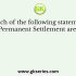 Which of the following statements regarding Permanent Settlement is/are correct