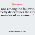 An element has an electronic configuration of 2, 8, 7. Its valency is