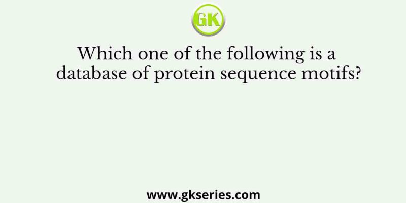 Which one of the following is a database of protein sequence motifs?