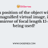 A lens of focal length 12 cm forms an erect image, three times the size of the object. The distance between the object and image is