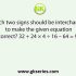 If A denotes ‘addition’, B denotes ‘multiplication’, C denotes ‘subtraction’, and D denotes ‘division’, then what will be the value of the following expression?