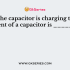 While the capacitor is charging the initial current of a capacitor is very high