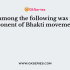 The Bhakti Movement was first organised by