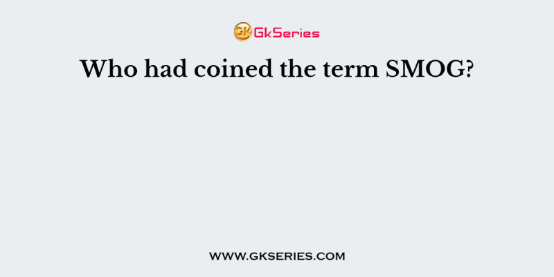 Who had coined the term SMOG?