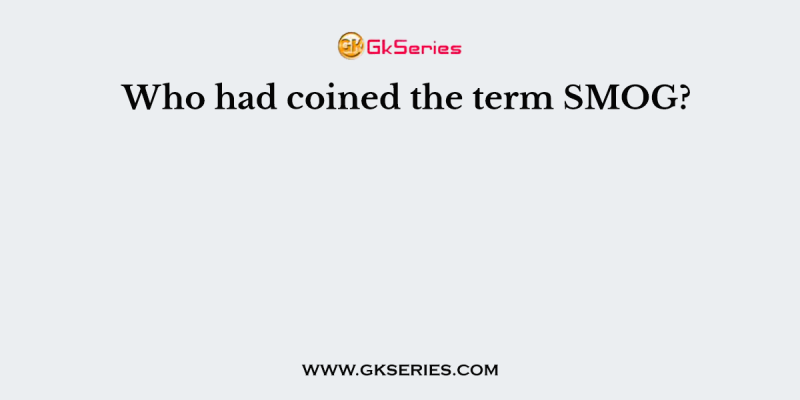 Who had coined the term SMOG?