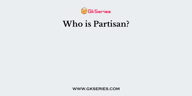 Who is Partisan?