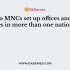 Entry of MNCs in a domestic market may prove harmful for