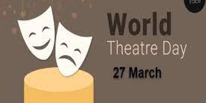 World Theatre Day 2023 is celebrated on 27th March