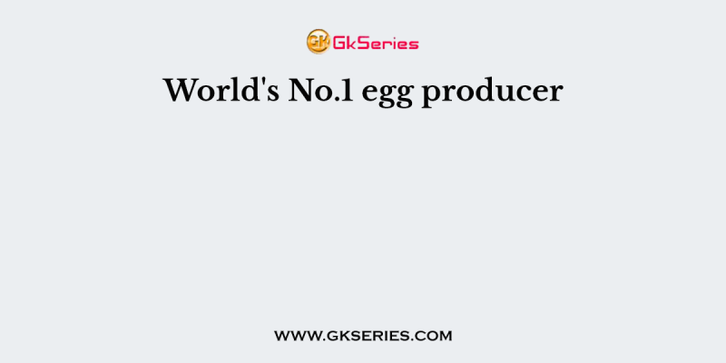 World’s No.1 egg producer