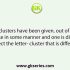 Four letter-clusters have been given, out of which three are alike in some manner and one is different. Select the letter- cluster that is different.