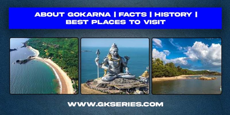 About Gokarna | Facts | Best Places To Visit