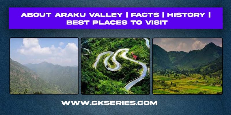 About Araku Valley | Facts | Best Places To Visit