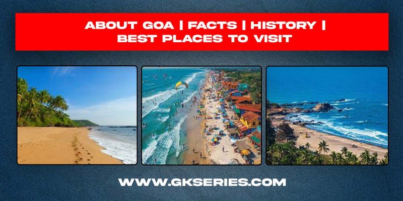 About Goa | Facts | Best Places To Visit