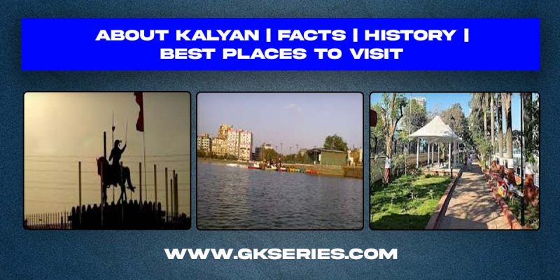 About Kalyan | City in Maharashtra | Best Places To Visit