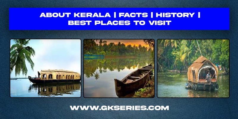 About Kerala | Facts | Best Places To Visit