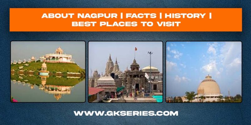 About Nagpur | Facts | Best Places To Visit
