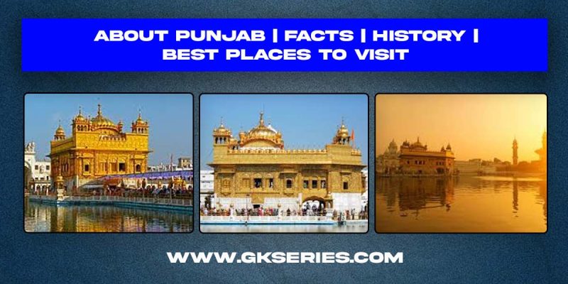 About Punjab | Facts | Best Places To Visit