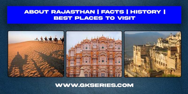 About Rajasthan | Facts | Best Place To Visit