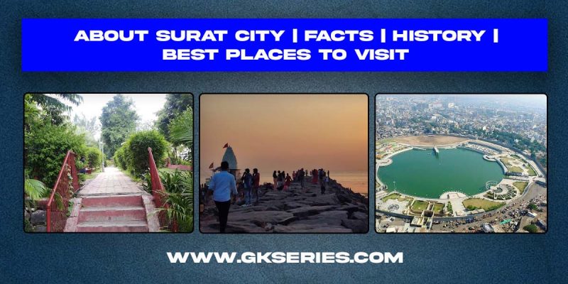 About Surat City | Facts | Best Places To Visit