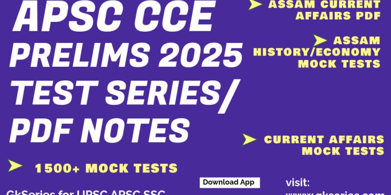 APSC Prelims 2025 Current Affairs