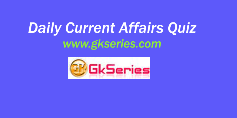 Current Affairs Quiz 2020 | Daily GK