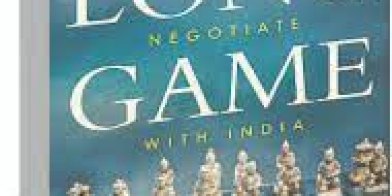 The Long Game: How the Chinese Negotiate with India book by Vijay Gokhale