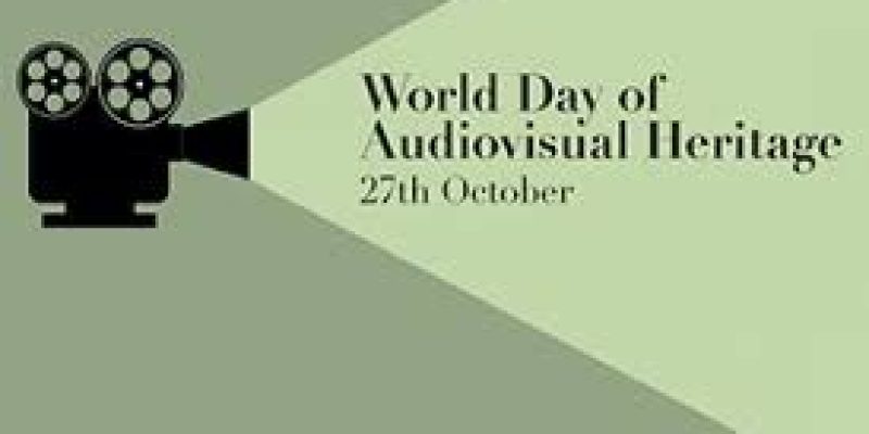 World Day for Audiovisual Heritage: 27 October