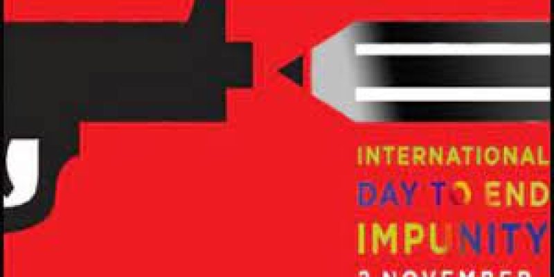 International Day to End Impunity for Crimes against Journalists: 02 November