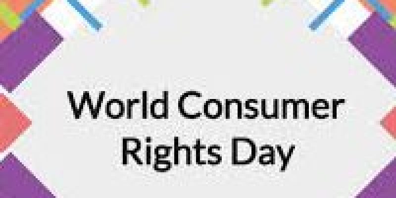 World Consumer Rights Day 2022: 15 March