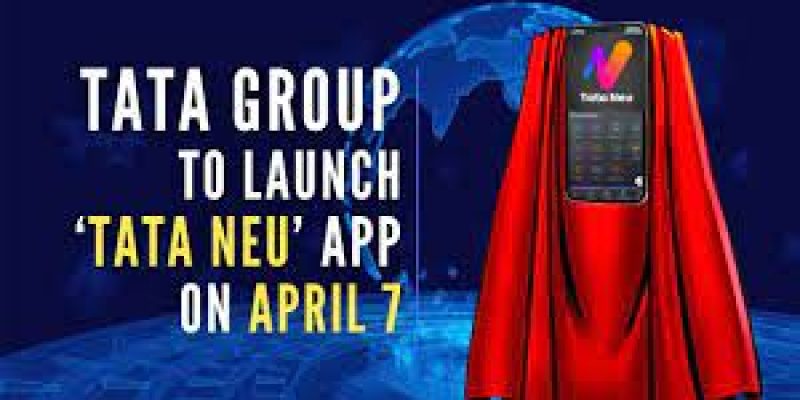 Tata Group to launch its super app Tata Neu on April 07, 2022