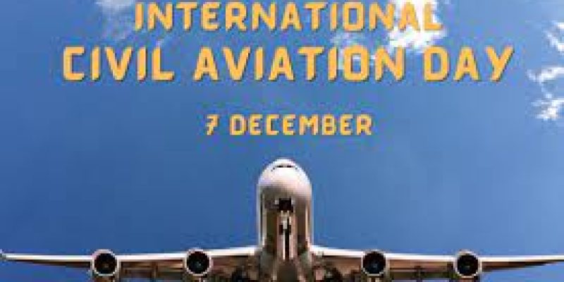 International Civil Aviation Day 2023: 7 December