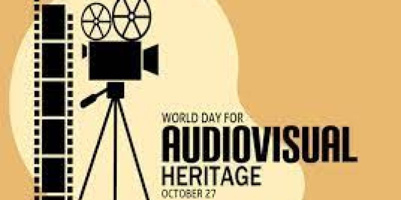 World Day for Audiovisual Heritage 2023 Celebrates on 27th October