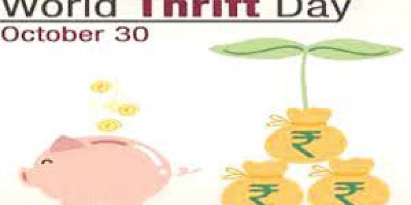 World Thrift Day is observed on 30th October