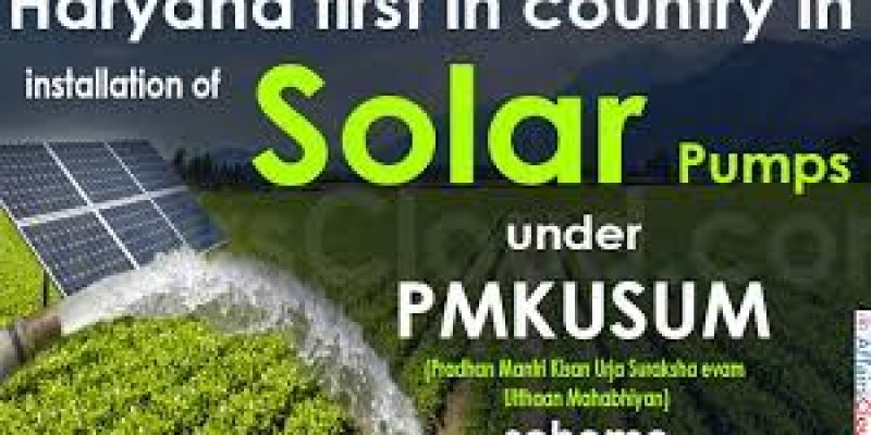 Haryana adjudged first in the installation of solar pumps under PM-KUSUM
