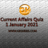 Current Affairs Quiz 2 January 2021