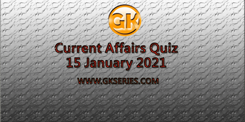 Download 15 January Current Affairs Quiz PDF