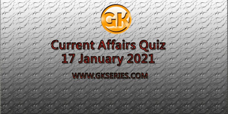 Download Daily Current Affairs Quiz PDF – 17 January
