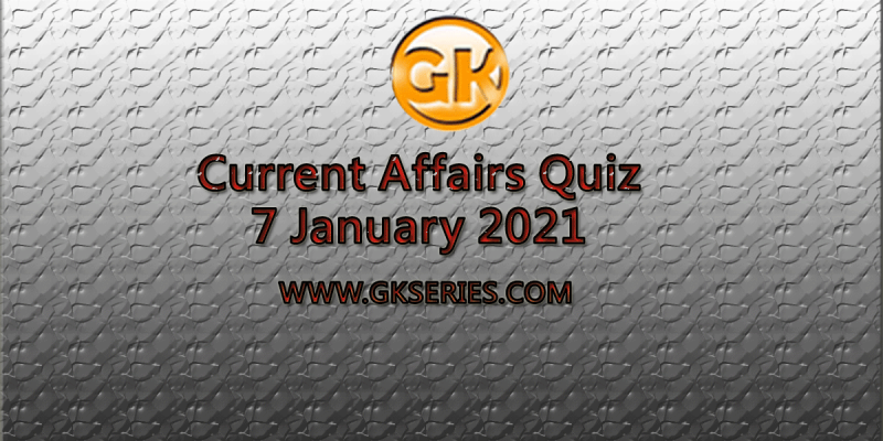 Download Current Affairs PDF – 7 January 2021